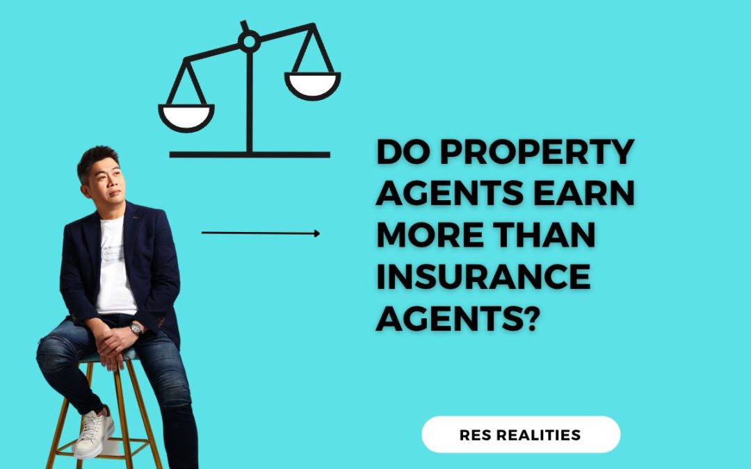 Do property agents earn more than insurance agents in Singapore?