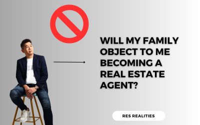 Will my family object to me becoming a real estate agent?